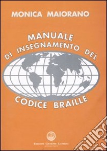 Manuale di insegnamento del codice braille libro di Maiorano Monica