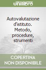 Autovalutazione d'istituto. Metodo, procedure, strumenti libro di Ansaloni Dante