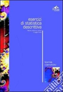 Esercizi di statistica descrittiva libro di Candido Tonia