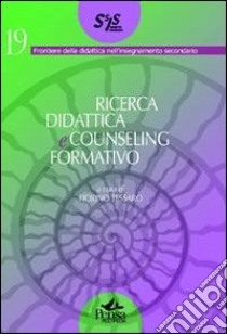 Ricerca didattica e counseling formativo libro di Tessaro Fiorino