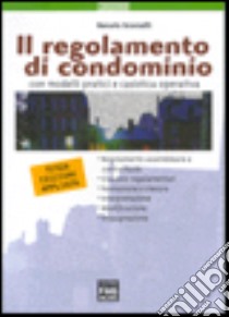 Il regolamento di condominio libro di Scorzelli Renato