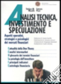 Analisi tecnica, investimento e speculazione libro di Masullo Stefano M. - Pozzi Fabrizio