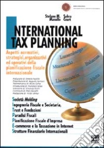 International tax planning libro di Masullo Stefano M. - Court Sahra R.