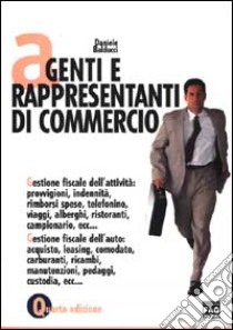 Agenti e rappresentanti di commercio libro di Balducci Daniele