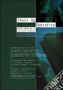 Check Up operativo. Guida pratica per il controllo aziendale libro di Chinetti Paolo