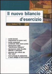 Il nuovo bilancio d'esercizio libro di Balducci Daniele