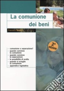 La comunione dei beni libro di Tavano Francesco