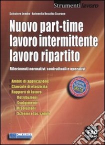 Nuovo part-time, lavoro intermittente, lavoro ripartito libro di Lembo Salvatore - Scarano Antonella R.