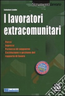 I lavoratori extracomunitari libro di Lembo Salvatore