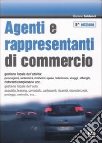 Agenti e rappresentanti di commercio libro di Balducci Daniele