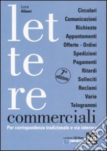 Lettere commerciali. Per corrispondenza tradizionale e via internet. Con CD-ROM libro di Albani Luca