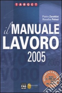 Il manuale lavoro 2005 libro di Zarattini Piero - Pelusi Rosalba