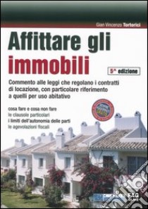 Affittare gli immobili libro di Tortorici G. Vincenzo