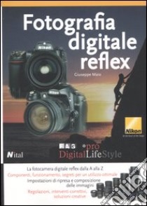 Fotografia digitale reflex libro di Maio Giuseppe