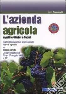 L'azienda agricola. Aspetti civilistici e fiscali libro di Frascarelli Mario