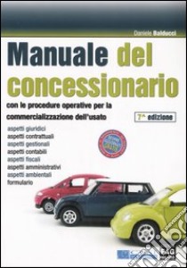 Manuale del concessionario libro di Balducci Daniele