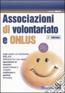 Associazioni di volontariato e Onlus libro di Alberti Luciano