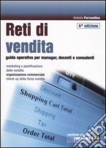 Reti di vendita. Guida operativa per manager, docenti e consulenti. Con CD-ROM libro di Ferrandina Antonio