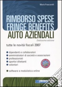 Rimborso spese, fringe benefits e auto aziendali libro di Frascarelli Mario