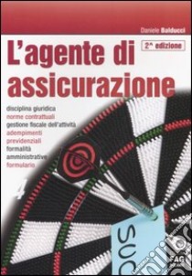 L'agente di assicurazione libro di Balducci Daniele