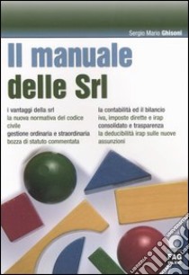 Il manuale delle Srl libro di Ghisoni Sergio M.