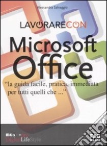 Lavorare con Microsoft Office libro di Salvaggio Alessandra