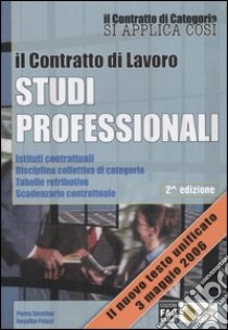 Il contratto di lavoro. Studi professionali libro di Zarattini Pietro - Pelusi Rosalba