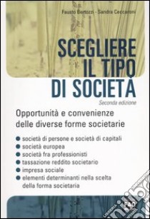 Scegliere il tipo di società libro di Bertozzi Fausto - Ceccaroni Sandra