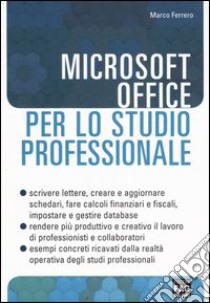 Microsoft Office per lo studio professionale libro di Ferrero Marco