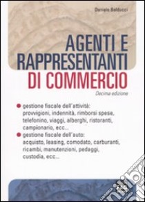 Agenti e rappresentanti di commercio libro di Balducci Daniele