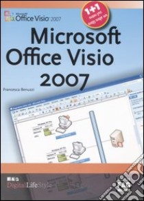 Microsoft Office Project 2007-Microsoft Office Visio 2007 libro di Benuzzi Francesca