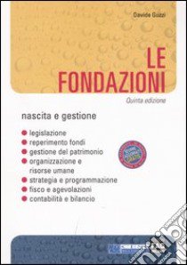 Le Fondazioni. Nascita e gestione libro di Guzzi Davide