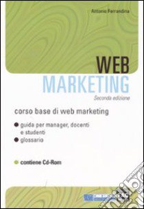 Web marketing. Con CD-ROM libro di Ferrandina Antonio