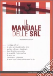 Il manuale delle Srl libro di Ghisoni Sergio M.