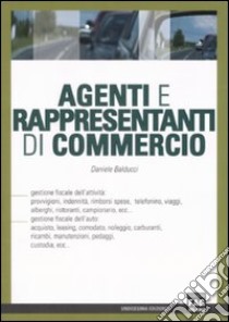 Agenti e rappresentanti di commercio libro di Balducci Daniele