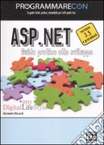 Programmare con ASP.NET. Guida pratica allo sviluppo libro di Ghizzardi Alessandro