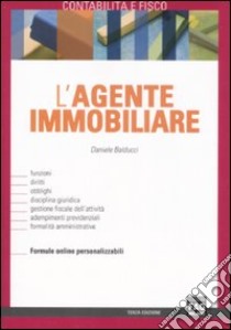 L'agente immobiliare libro di Balducci Daniele