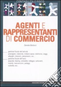 Agenti e rappresentanti di commercio libro di Balducci Daniele