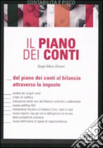 Il piano dei conti. Dal piano dei conti al bilancio attraverso le imposte libro di Ghisoni Sergio M.