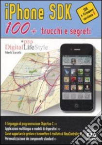 IPhone SDK 100 + trucchi e segreti libro di Scarciello Roberto
