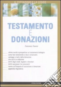 Testamento e donazioni libro di Tavano Francesco