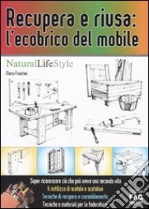 Recupera e riusa: l'ecobrico del mobile libro di Franchini Marco