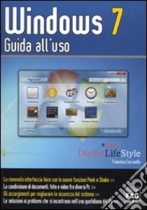 Windows 7. Guida all'uso libro di Caccavella Francesco