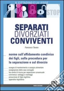 Separati, divorziati e conviventi libro di Tavano Francesco