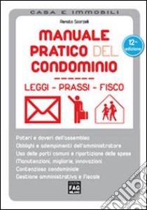 Manuale pratico del condominio libro di Scorzelli Renato