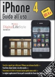 IPhone 4. Guida all'uso libro di Zurli G. Guido