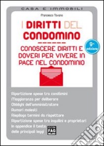 Diritti del condomino. Conoscere diritti e doveri per vivere in pace nel condominio libro di Tavano Francesco