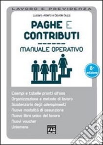 Paghe e contributi. Manuale operativo libro di Alberti Luciano - Guzzi Davide