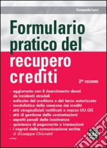 Formulario pratico del recupero crediti libro di Luzzi Gianpaolo