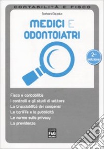 Medici e odontoiatri libro di Rizzato Barbara